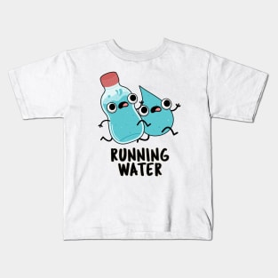 Running Water Funny Water Pun Kids T-Shirt